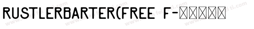RustlerBarter(Free F字体转换